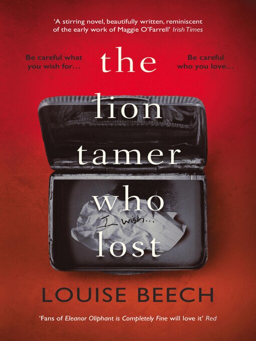 Title details for The Lion Tamer Who Lost by Louise Beech - Available